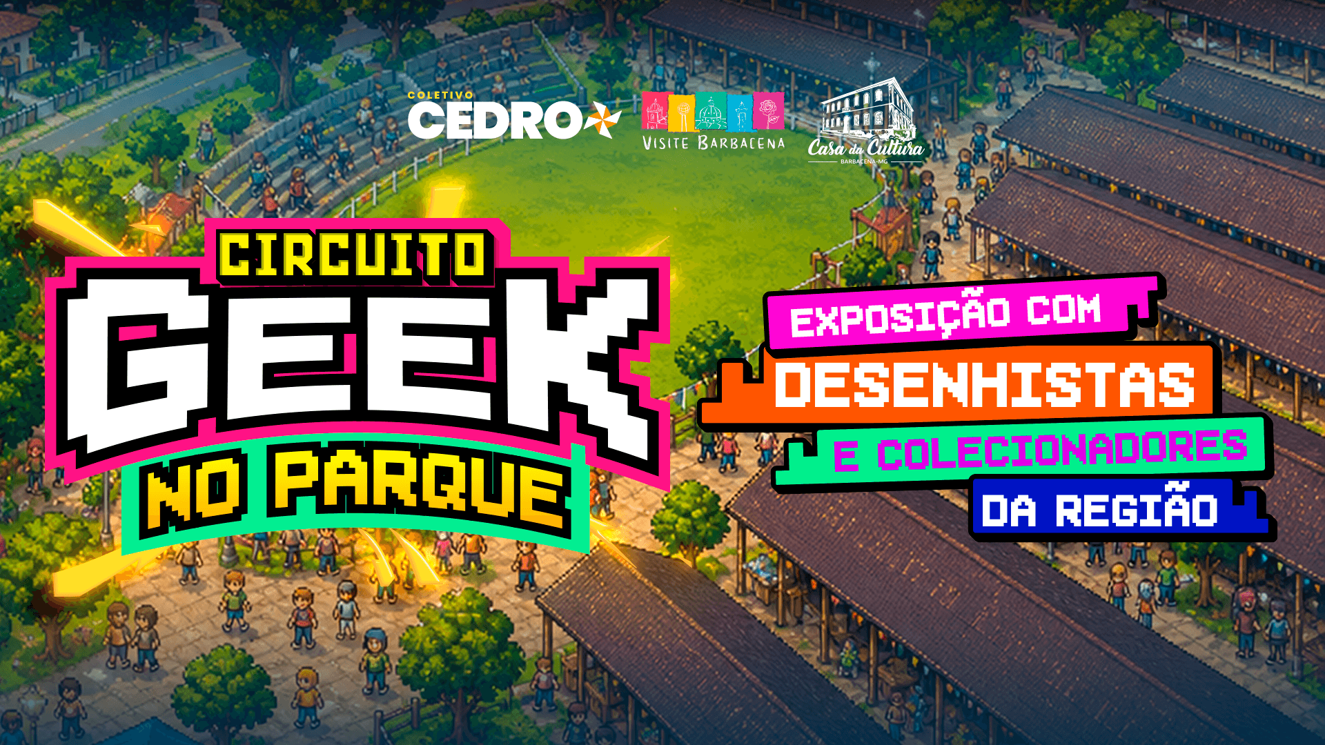 Circuito Geek prepara encontro no Parque de Exposições de Barbacena.